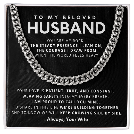 To My Beloved Husband, You are my rock,  the steady presence I lean on