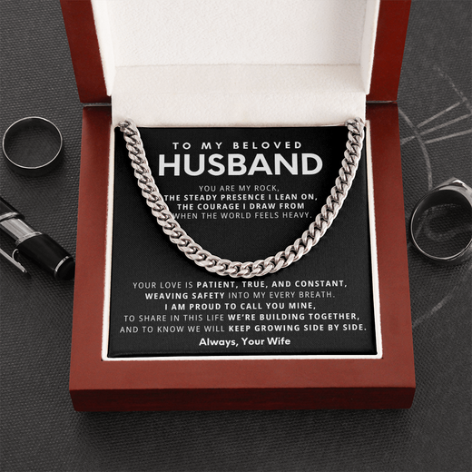To My Beloved Husband, You are my rock,  the steady presence I lean on