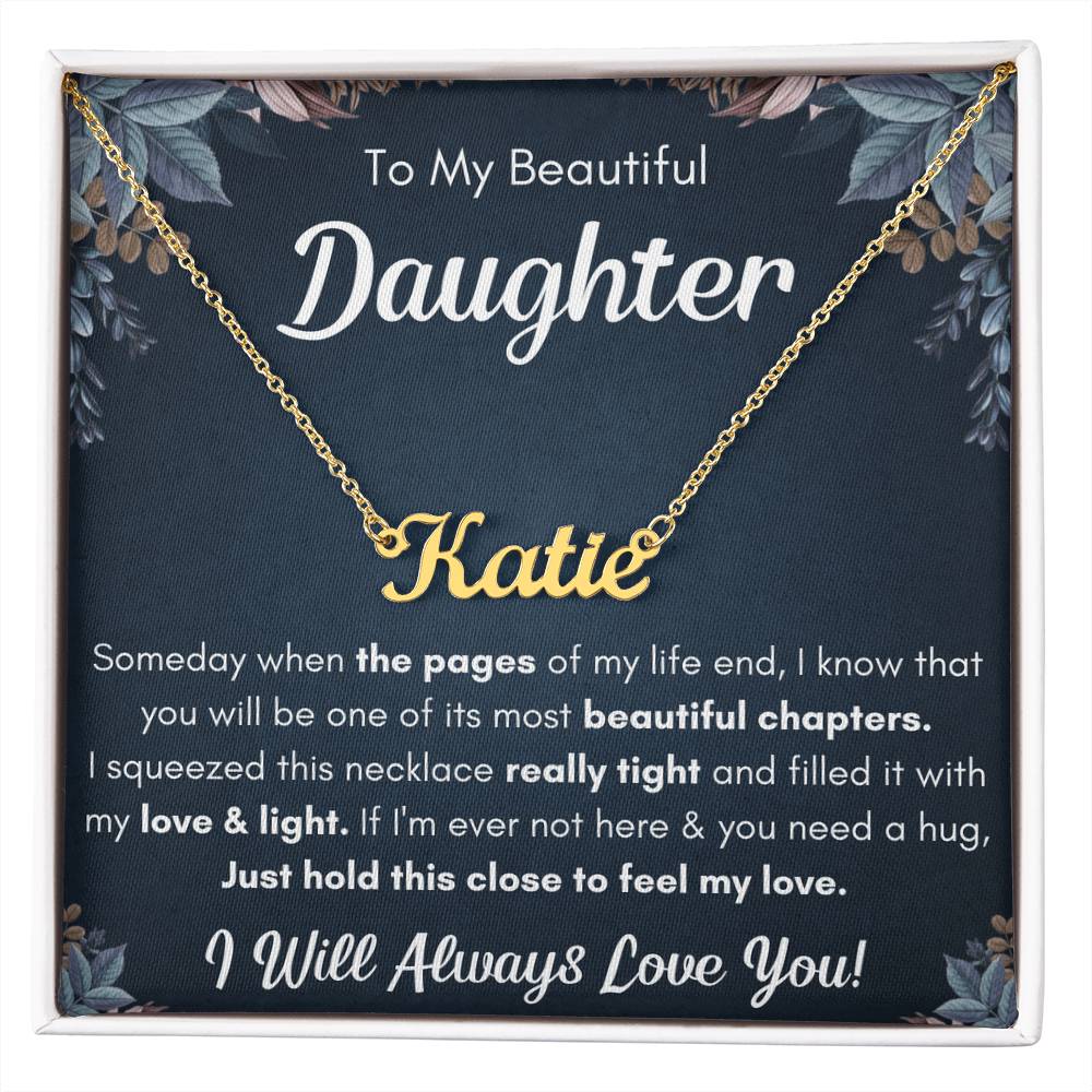 To My Daughter Chapters Squeezed Name Necklace Gift Set
