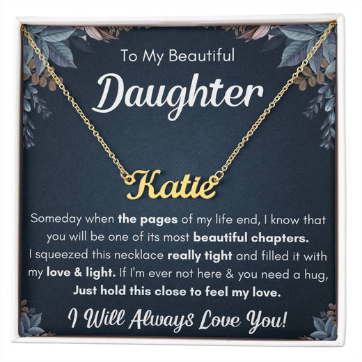 To My Daughter Chapters Squeezed Name Necklace Gift Set
