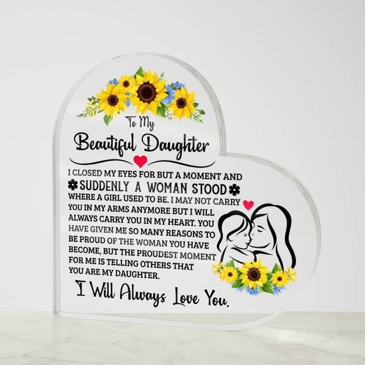 To My Daughter Proud Acrylic Heart Plaque