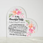 To My Beautiful Wife Heart Acrylic Plaque