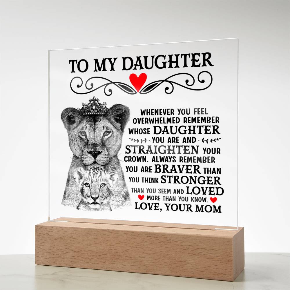 To My Daughter Lion Crown Acrylic Square Plaque