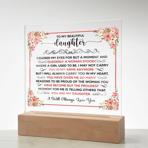 To My Beautiful Daughter Square Acrylic Plaque