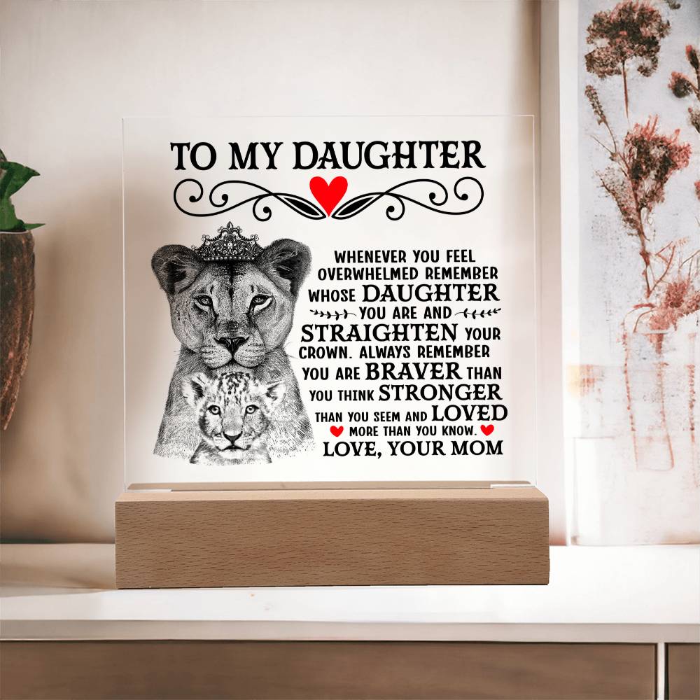 To My Daughter Lion Crown Acrylic Square Plaque