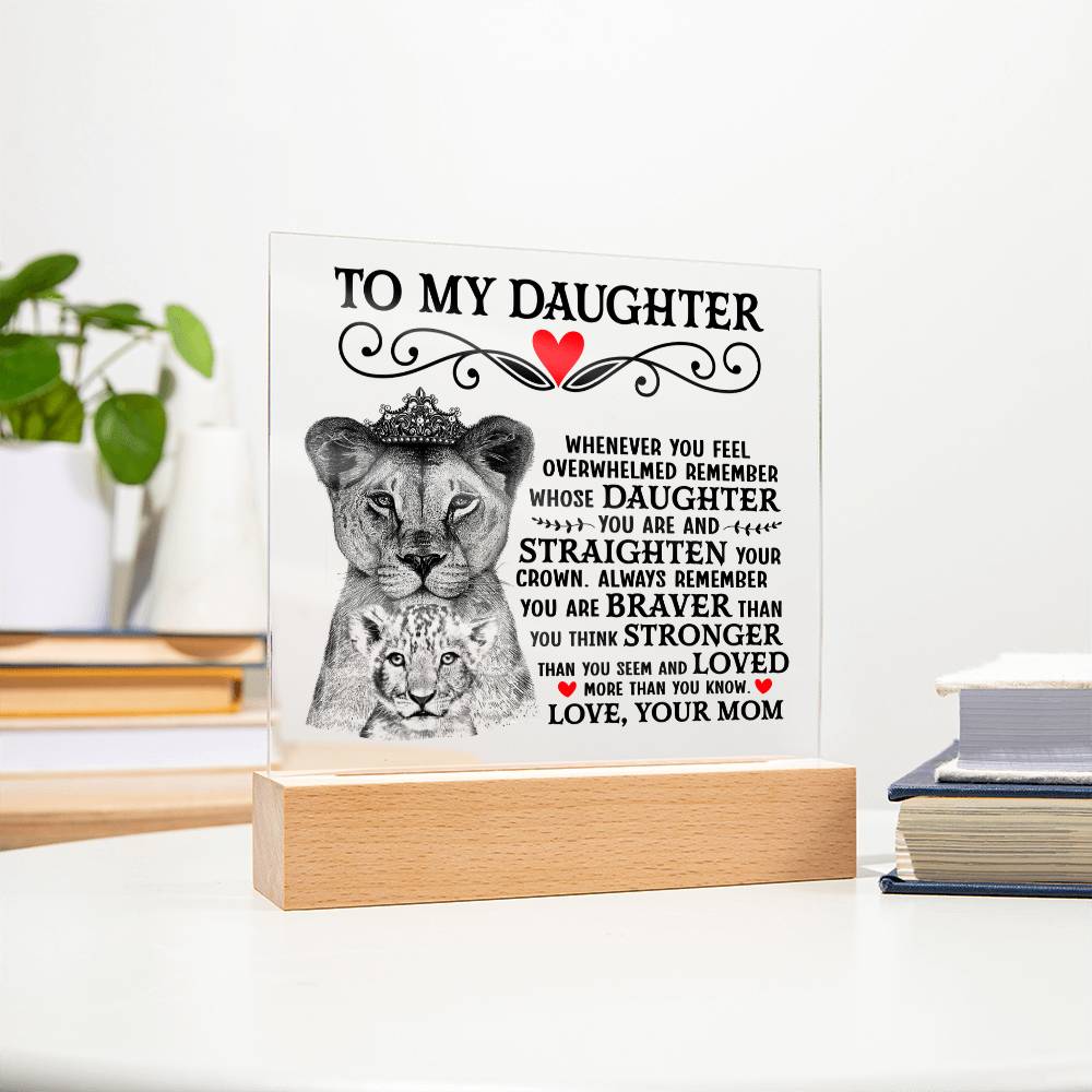 To My Daughter Lion Crown Acrylic Square Plaque