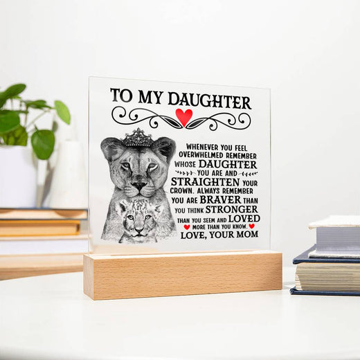 To My Daughter Lion Crown Acrylic Square Plaque