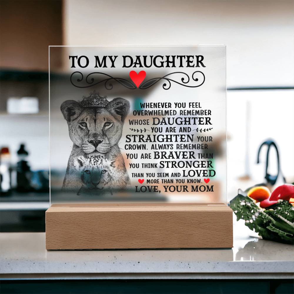 To My Daughter Lion Crown Acrylic Square Plaque