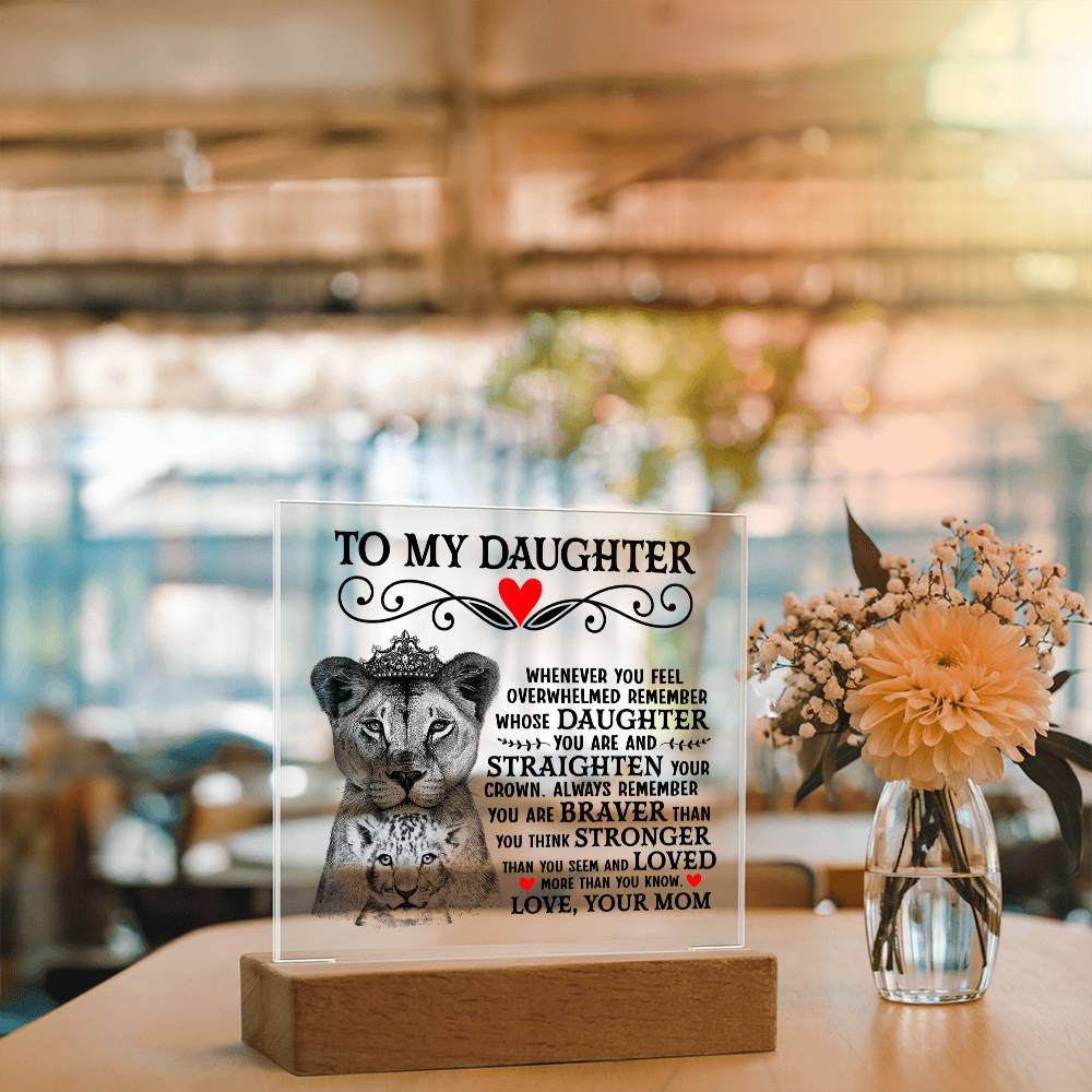 To My Daughter Lion Crown Acrylic Square Plaque