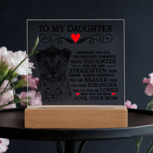 To My Daughter Lion Crown Acrylic Square Plaque