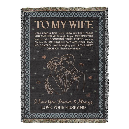 To My Wife - Heirloom Woven Blanket